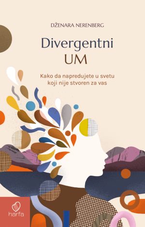 Pretprodaja : DIVERGENTNI UM  Kako da napredujete u svetu koji nije stvoren za vas