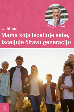 Webinar – Mama koja isceljuje sebe, isceljuje čitavu generaciju